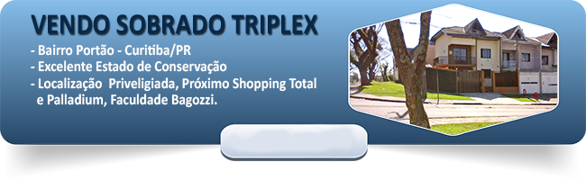 sOBRADO tRIPLEX NO PORT&Atilde;O - CURITIBA